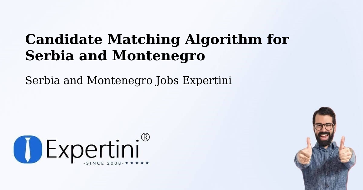 Candidate Matching Algorithm Overview – Mattawa - Serbia and Montenegro Jobs Expertini