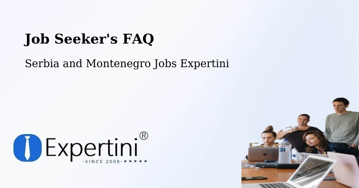 Job Seeker FAQ – Mattawa - Serbia and Montenegro Jobs Expertini